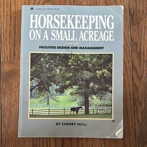 Horsekeeping On a Small Acreage Book!